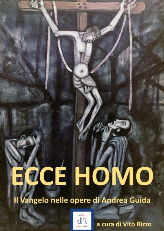 Hecce Homo – Il Vangelo nelle opere di Andrea Guida – cartaceo